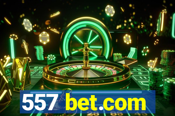 557 bet.com